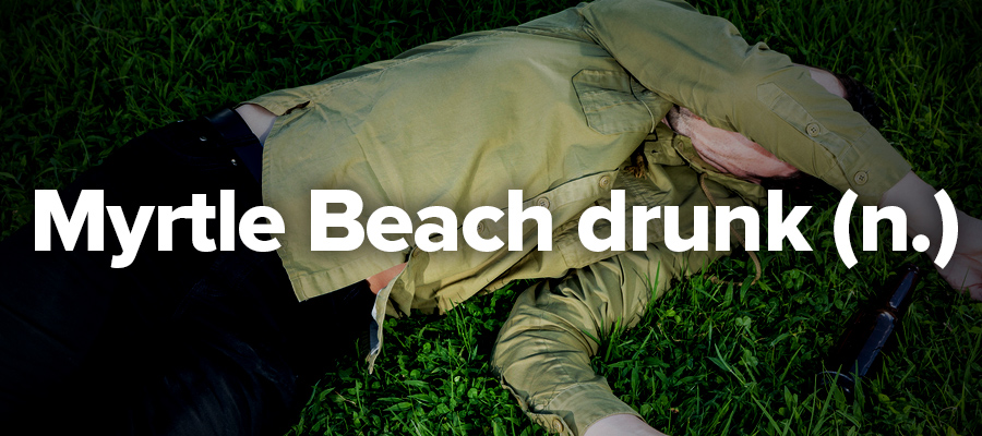 40. Myrtle Beach drunk