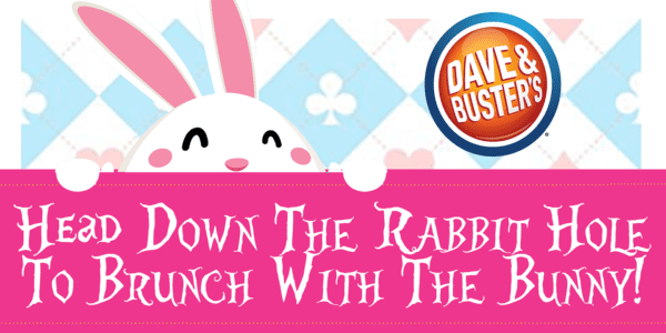 Brunch with the Bunny at Dave & Buster’s