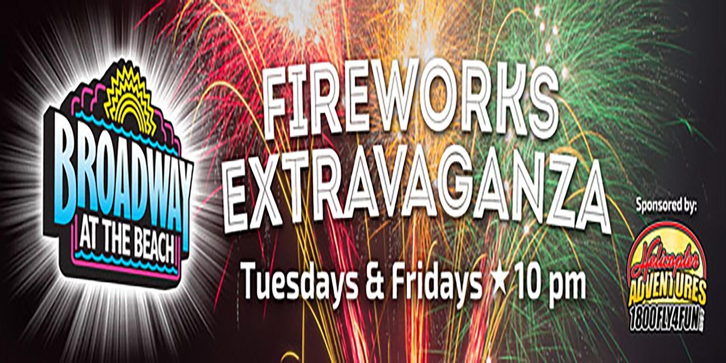 Fireworks at Broadway at the Beach August 9, 2019 1000PM