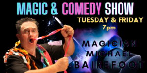 Magic and Comedy Show with Michael Bairefoot