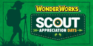 Scout Appreciation Days at WonderWorks Myrtle Beach