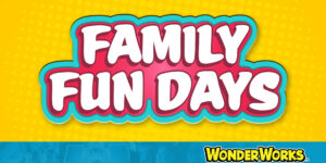 Family Fun Day at WonderWorks Myrtle Beach