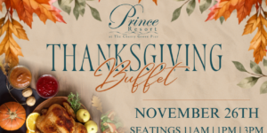 Thanksgiving Buffet at Prince Resort